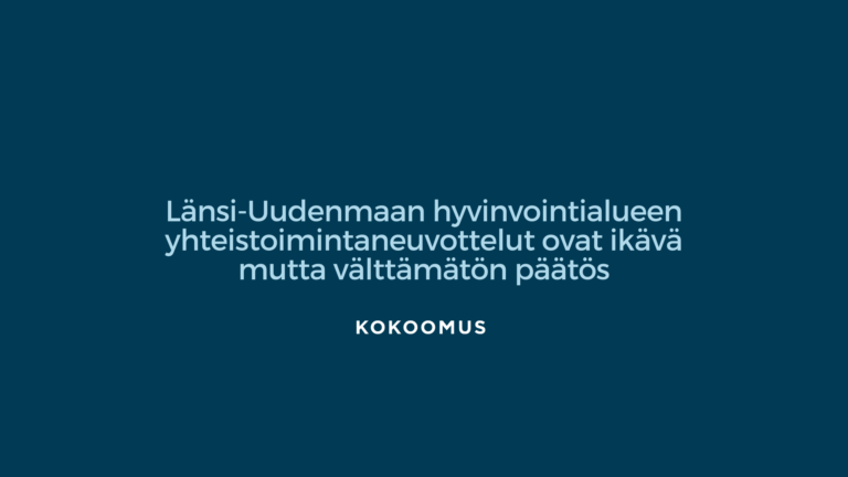 Kokoomus: Länsi-Uudenmaan hyvinvointialueen yhteistoimintaneuvottelut ovat ikävä mutta välttämätön päätös