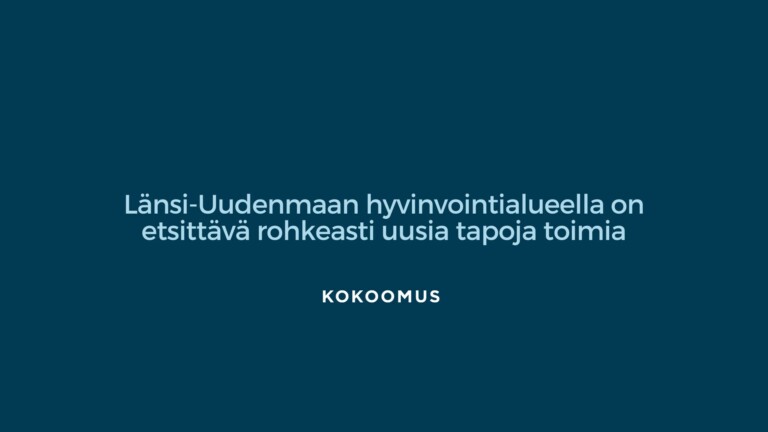 Kokoomus: Länsi-Uudenmaan hyvinvointialueella on etsittävä rohkeasti uusia tapoja toimia