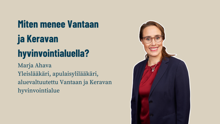 Miten menee Vantaan ja Keravan hyvinvointialueella?