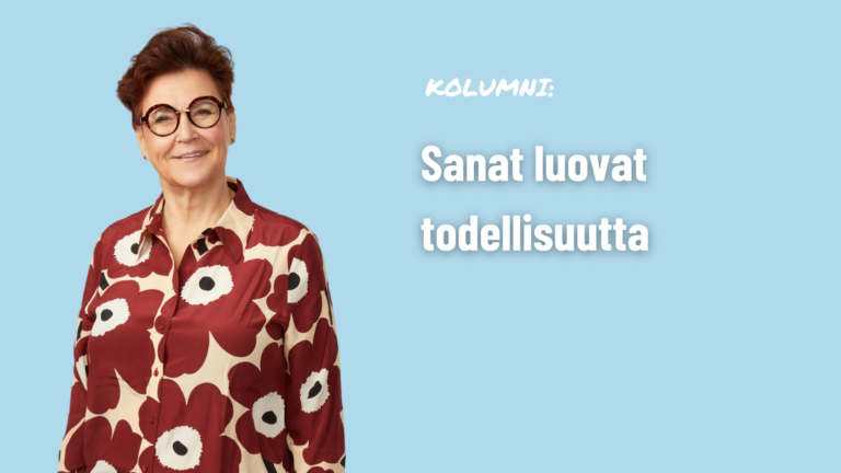 Sanat luovat todellisuutta 