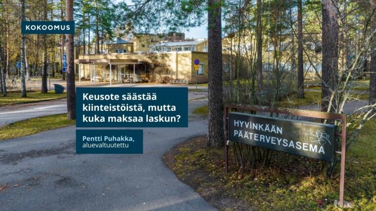 Keusote säästää kiinteistöistä, mutta kuka maksaa laskun? 