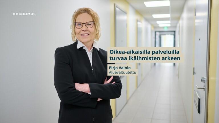 Oikea-aikaisilla palveluilla turvaa ikäihmisten arkeen 