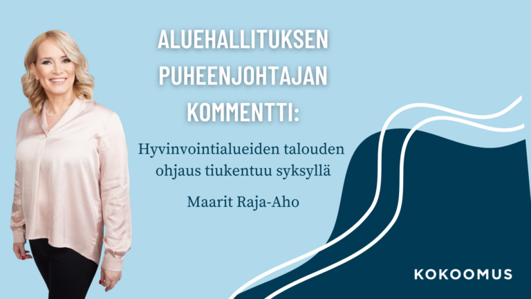 Aluehallituksen puheenjohtajan kommentti: Hyvinvointialueiden talouden ohjaus tiukentuu syksyllä