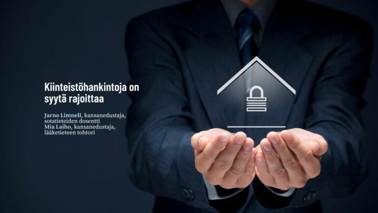 Kiinteistöhankintoja on syytä rajoittaa