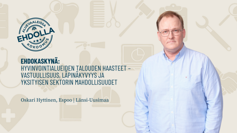 Hyvinvointialueiden talouden haasteet – vastuullisuus, läpinäkyvyys ja yksityisen sektorin mahdollisuudet