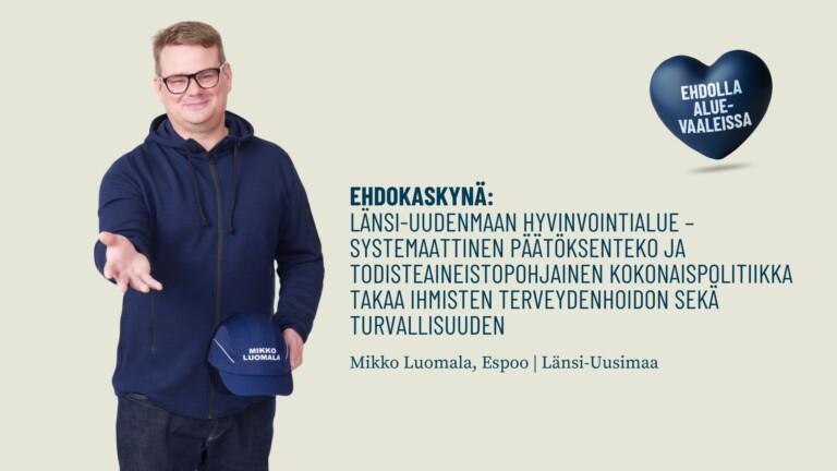 Ehdokaskynä: Länsi-Uudenmaan hyvinvointialue – systemaattinen päätöksenteko ja todisteaineistopohjainen kokonaispolitiikka takaa ihmisten terveydenhoidon sekä turvallisuuden