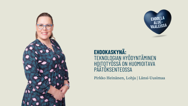 Ehdokaskynä: Teknologian hyödyntäminen hoitotyössä on huomioitava päätöksenteossa