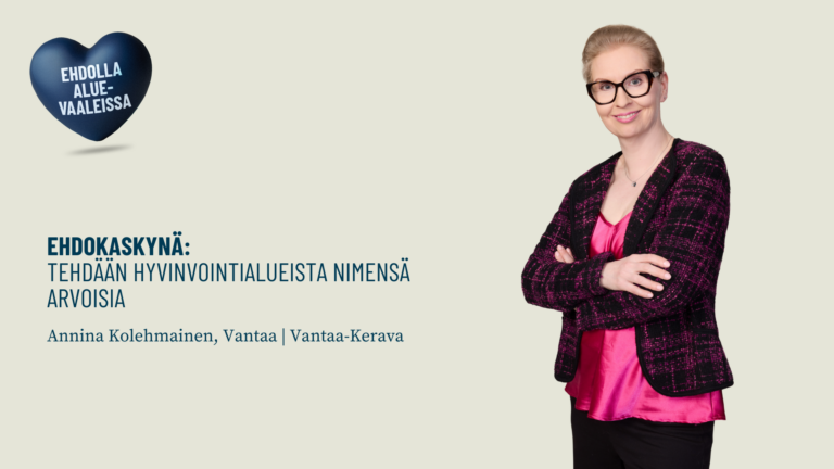 Ehdokaskynä: Tehdään hyvinvointialueista nimensä arvoisia