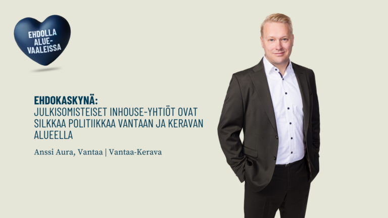 Ehdokaskynä: Julkisomisteiset Inhouse-yhtiöt ovat silkkaa politiikkaa Vantaan ja Keravan alueella