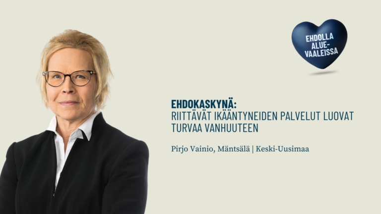 Ehdokaskynä: Riittävät ikääntyneiden palvelut luovat turvaa vanhuuteen