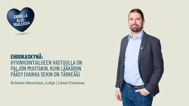 Ehdokaskynä: Hyvinvointialueen vastuulla on paljon muutakin, kuin lääkäriin pääsy (vaikka sekin on tärkeää) 