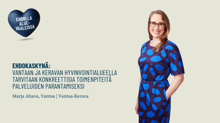 Ehdokaskynä: Vantaan ja Keravan hyvinvointialueella tarvitaan konkreettisia toimenpiteitä palveluiden parantamiseksi