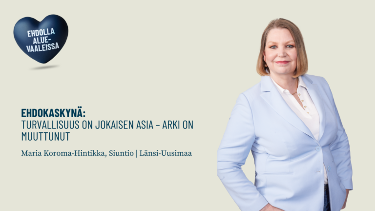 Ehdokaskynä: Turvallisuus on jokaisen asia – arki on muuttunut 
